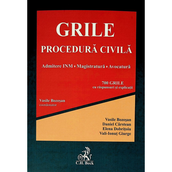 Grile - Procedura civila. Admitere INM-Magistratura-Avocatura. 700 grile cu raspunsuri si explicatii