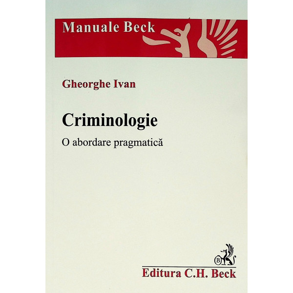 Criminologie. O abordare pragmatica