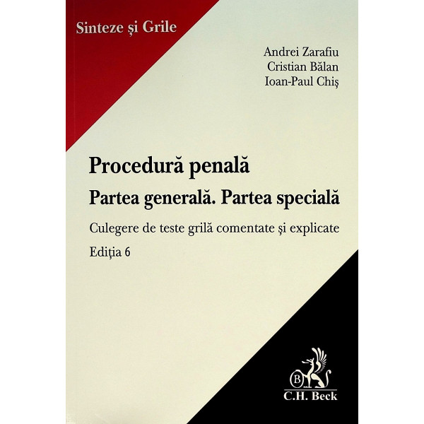 Procedura penala. Partea generala. Partea speciala. Culegere de teste grila comentate si explicate
