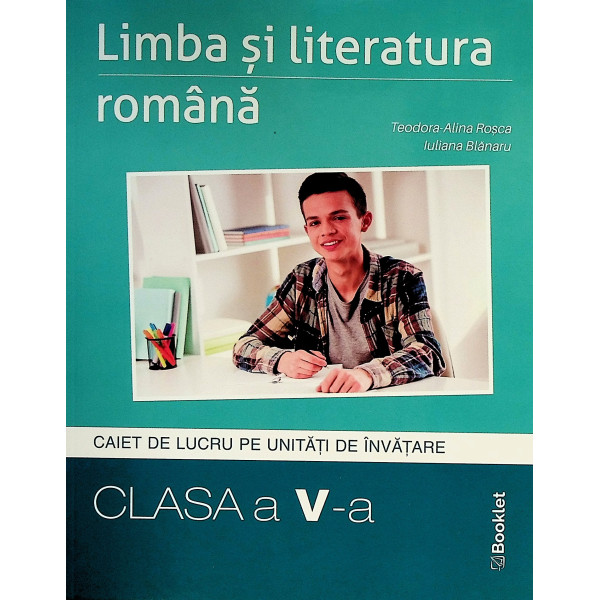 Limba si literatura romana, clasa a V-a - Caiet de lucru pe unitati de invatare