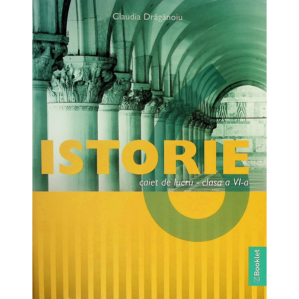 Istorie, clasa a VI-a - Caiet de lucru