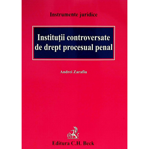 Institutii controversate de drept procesual penal