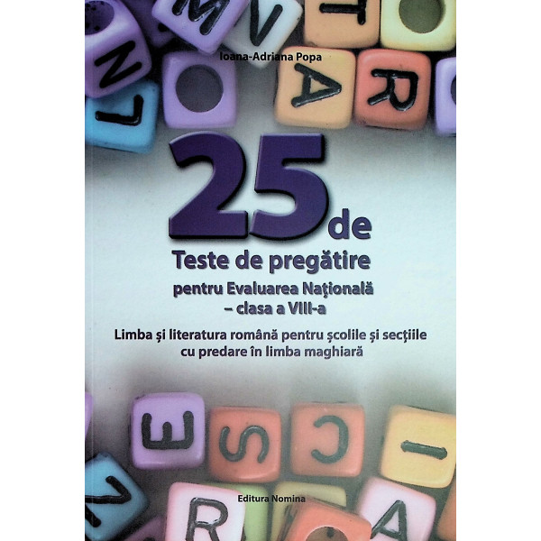 25 de teste de pregatire pentru Evaluarea Nationala, clasa a VIII-a