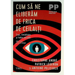 Cum sa ne eliberam de frica de ceilalti. Trac, timiditate si fobie sociala