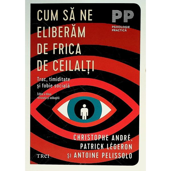 Cum sa ne eliberam de frica de ceilalti. Trac, timiditate si fobie sociala