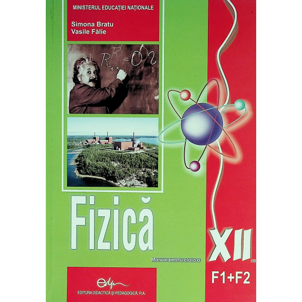 Fizica F1+F2, clasa a XII-a