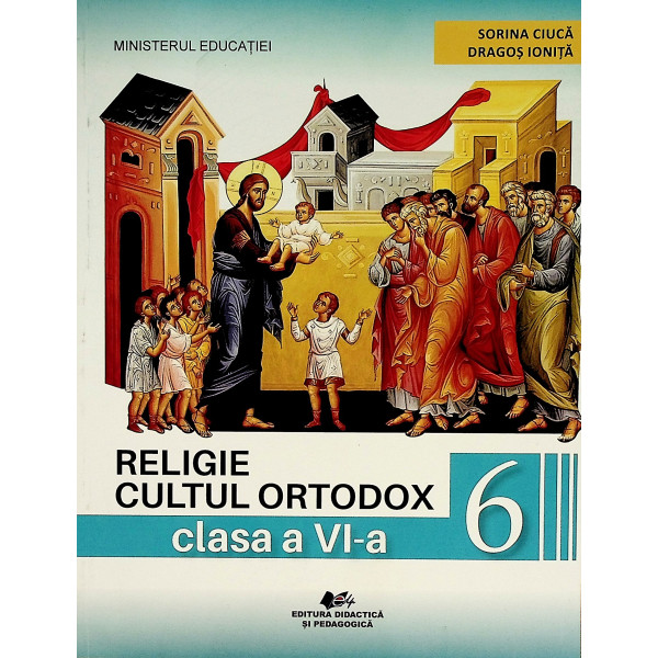 Religie, clasa a VI-a. Cultul ortodox