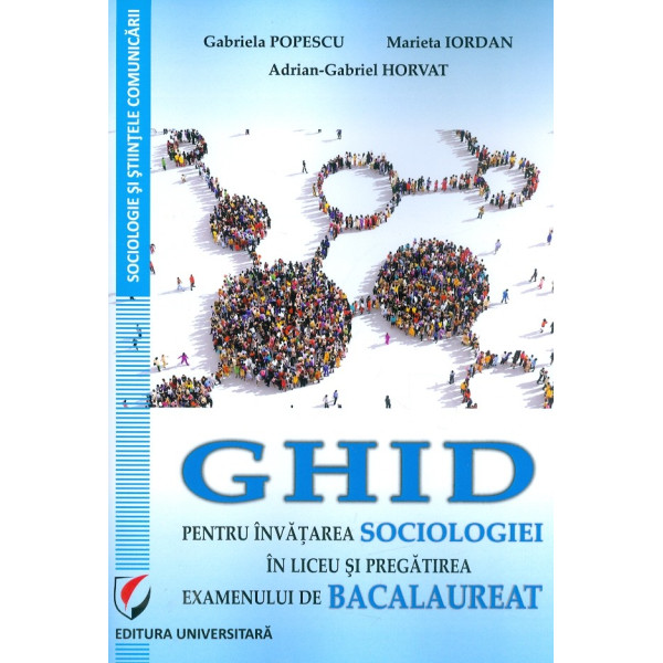 Ghid pentru invatarea sociologiei in liceu si pregatirea examenului de Bacalaureat