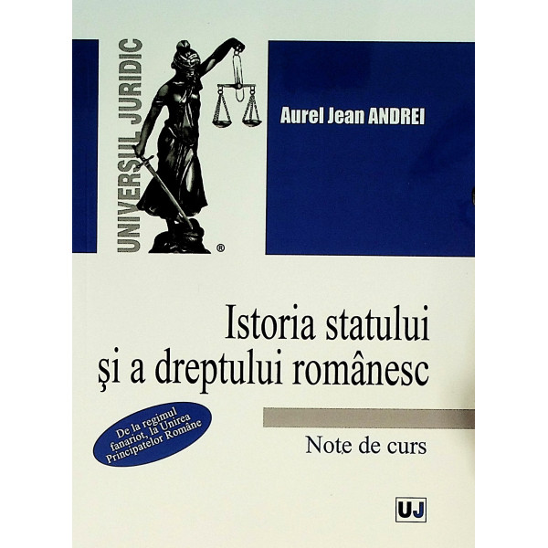 Istoria statului si a  dreptului romanesc. Note de curs
