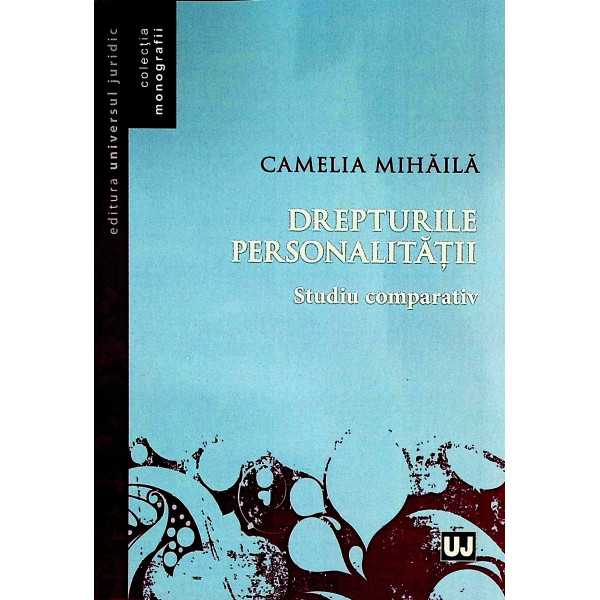 Drepturile personalitatii. Studiu comparativ