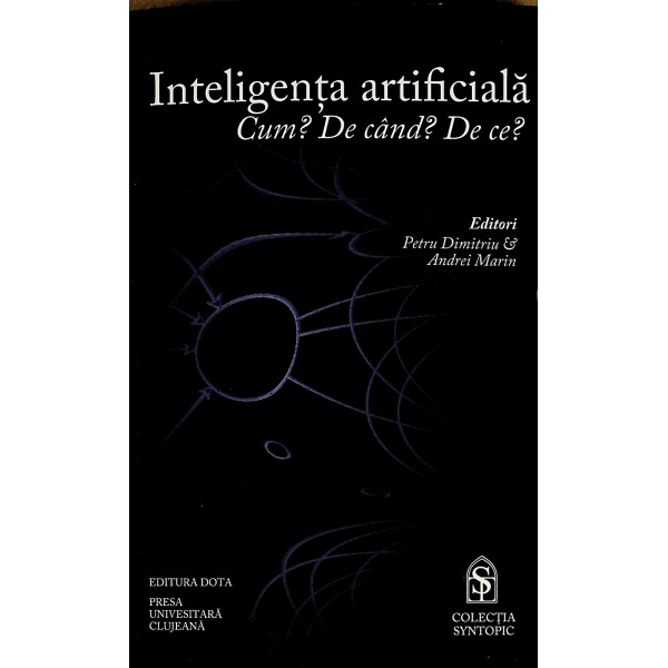 Inteligenta artificiala. Cum? De cand? De ce?