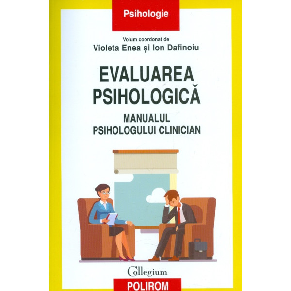 Evaluarea psihologica. Manualul psihologului clinician