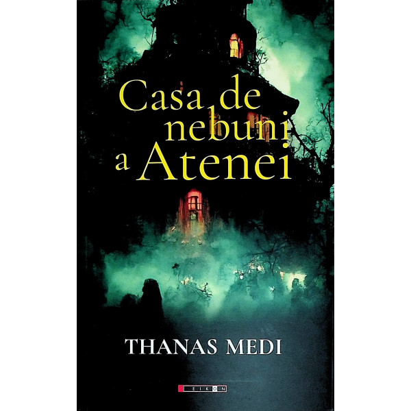 Casa de nebuni a Atenei