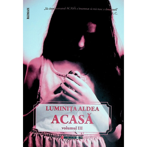 Acasa, vol. III