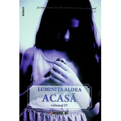 Acasa, vol. IV