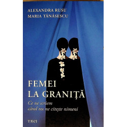 Femei la granita. Ce ne...