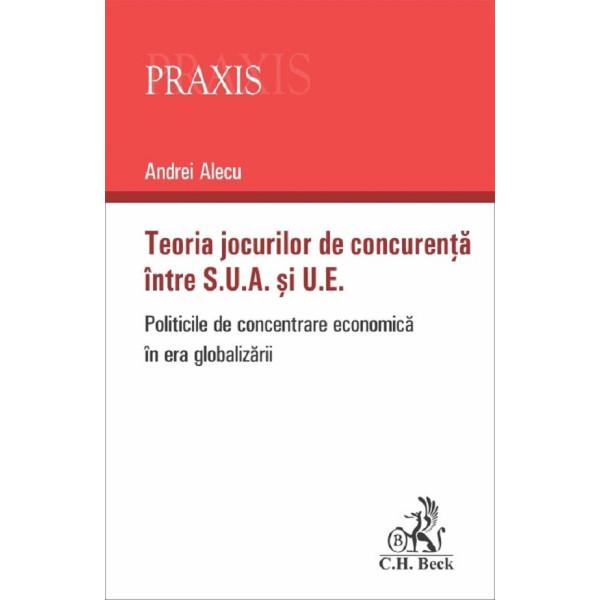 Teoria jocurilor de concurenta intre S.U.A. si UE. Politicile de concentrare economica in era globalizarii