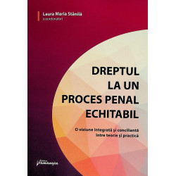 Dreptul la un proces penal...