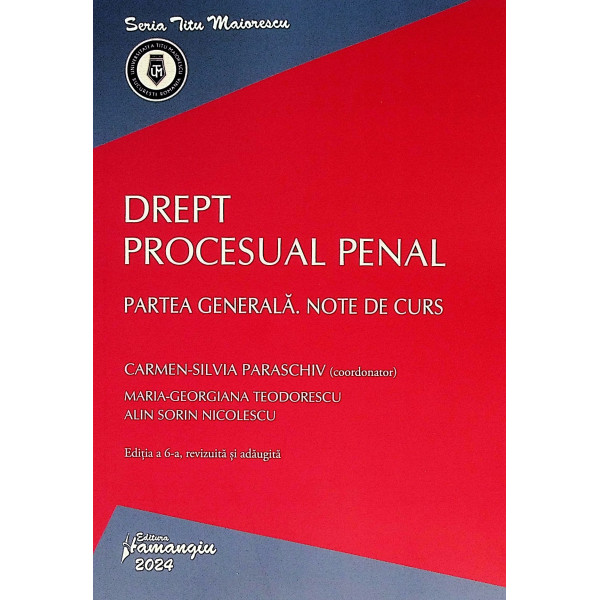 Drept procesual penal. Partea generala. Note de curs