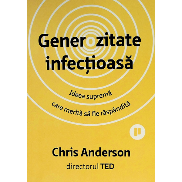 Generozitate infectioasa. Ideea suprema care merita sa fie raspandita