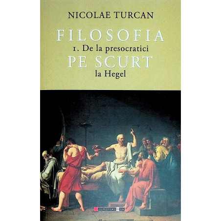 Filosofia pe scurt, vol. I...