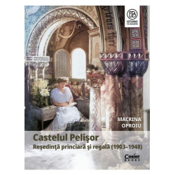 Castelul Pelisor. Resedinta...