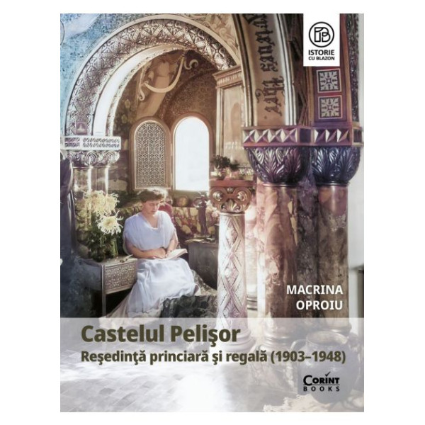 Castelul Pelisor. Resedinta princiara si regala (1903-1948)