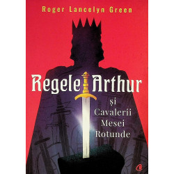 Regele Arthur si Cavalerii...