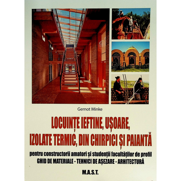Locuinte ieftine, usoare, izolate termic, din chirpici si paianta pentru constructorii amatori si studentii facultatilor de prof