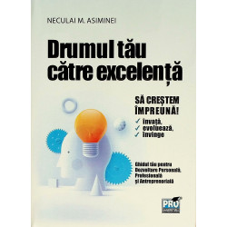 Drumul tau catre excelenta....