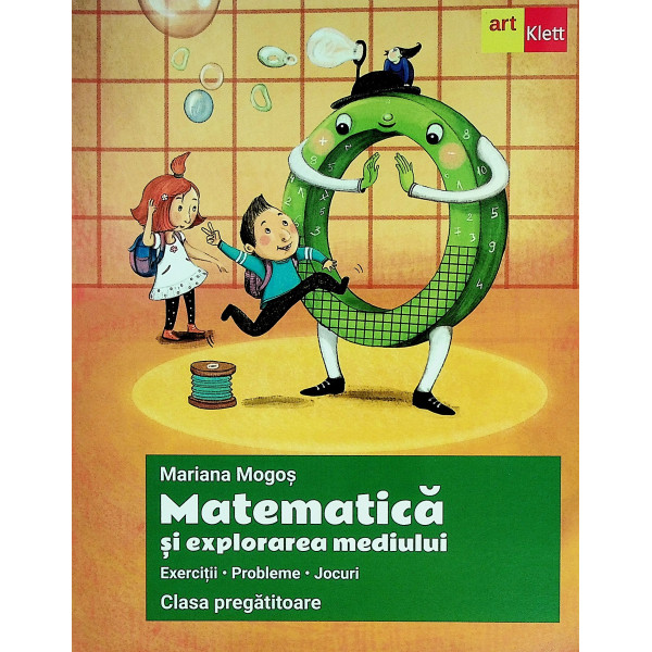 Matematica si explorarea mediului, clasa pregatitoare. Exercitii-Probleme-Jocuri