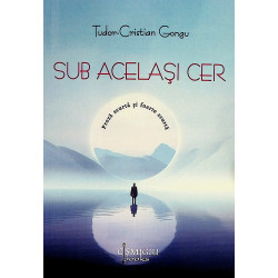 Sub acelasi cer. Proza...