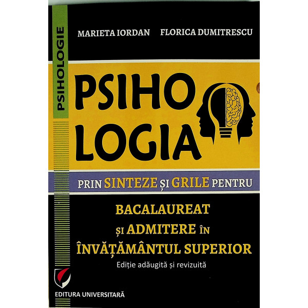 Psihologia prin sinteze si grile pentru Baclaureat si Admiterea in invatamantul superior