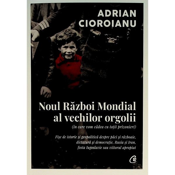 Noul Razboi Mondial al vechilor orgolii ( in care von cadea toti prizonieri)