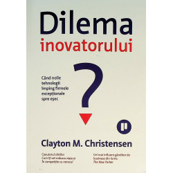 Dilema inovatorului. Cand...