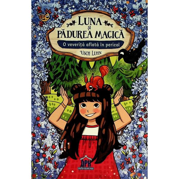Luna si Padurea magica, vol. VII - O veverita aflata in pericol
