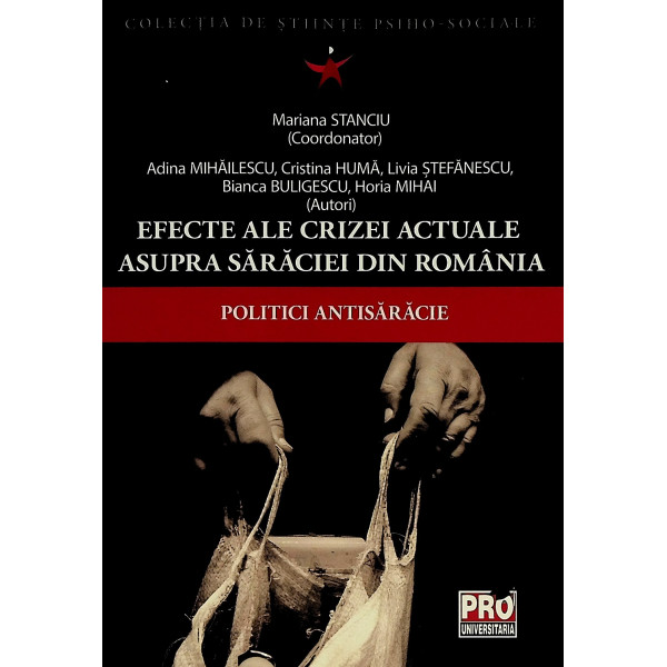 Efectele crizei actuale asupra saraciei din Romania. Politici antisaracie
