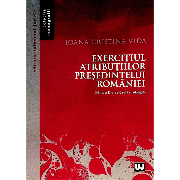 Exercitiul atributiilor presedintelui Romaniei