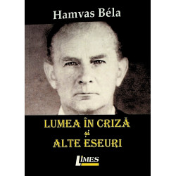 Lumea in criza si alte eseuri