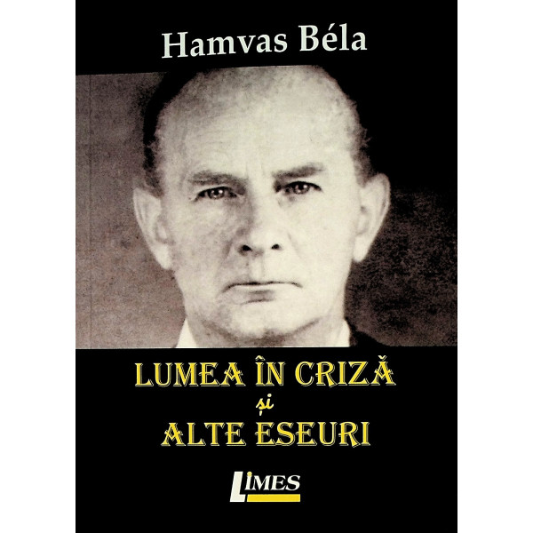 Lumea in criza si alte eseuri