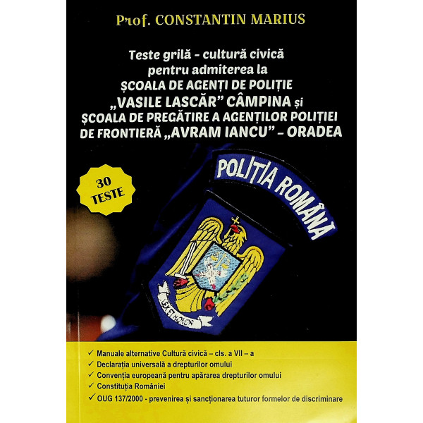 Teste grila  - Cultura civica pentru admiterea la Scoala de agenti de politie, Vasile Lascar, Campina si Scoala de pregatire a A