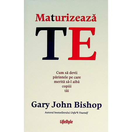 Maturizeaza-te. Cum sa...