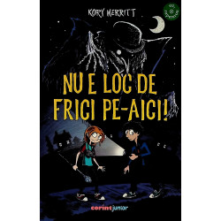 Nu e loc de frici pe-aici!