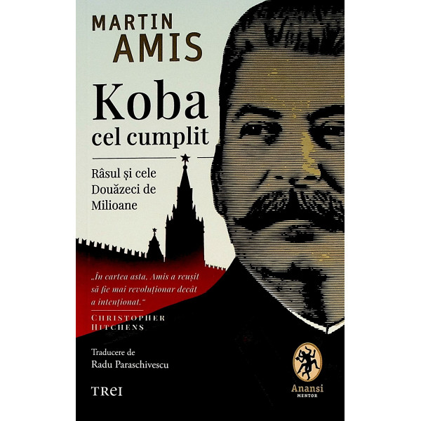 Koba cel cumplit. Rasul si cele Douazeci de milioane