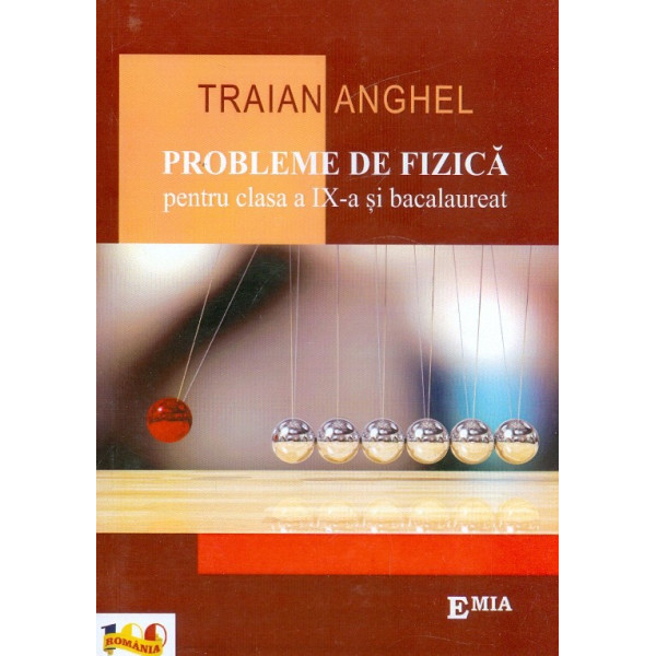Probleme de fizica pentru clasa a IX-a si bacalaureat