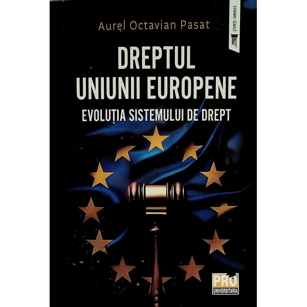 Dreptul Uniunii Europene. Evolutia sistemului de drept