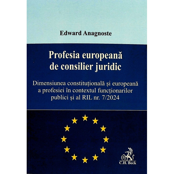 Profesia europeana de consilier juridic. Dimensiunea constitutionala si europreana a profesiei in contextul functionarilor publi