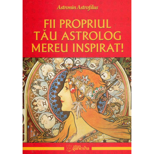 Fii propriul tau astrolog mereu inspirat!