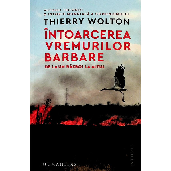 Intoarcerea vremurilor barbare. De la un razboi la altul