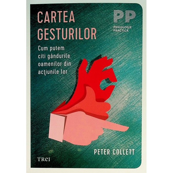 Cartea gesturilor. Cum putem citi gandurile oamenilor din actiunile lor